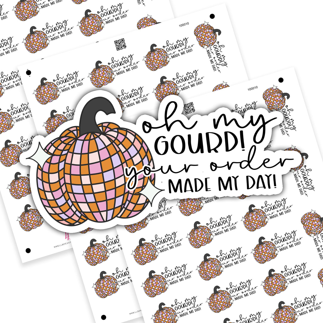 Oh My Groud Your Order Made My Day, Business Branding, Small Shop Stickers , Sticker #: S0639, Ready To Ship