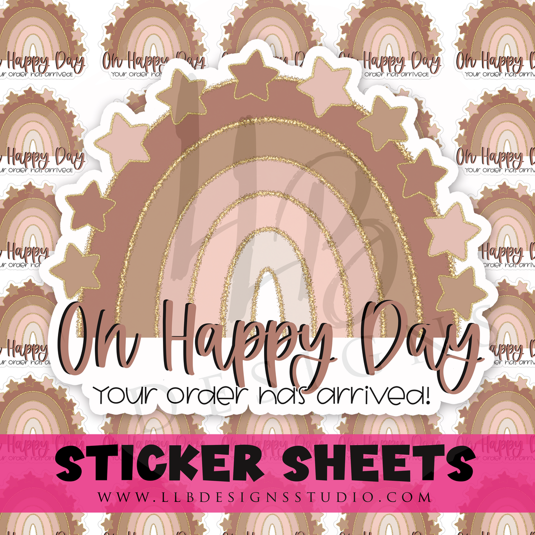 Oh Happy Day! Your Order Has Arrived | Packaging Stickers | Business Branding | Small Shop Stickers | Sticker #: S0440 | Ready To Ship