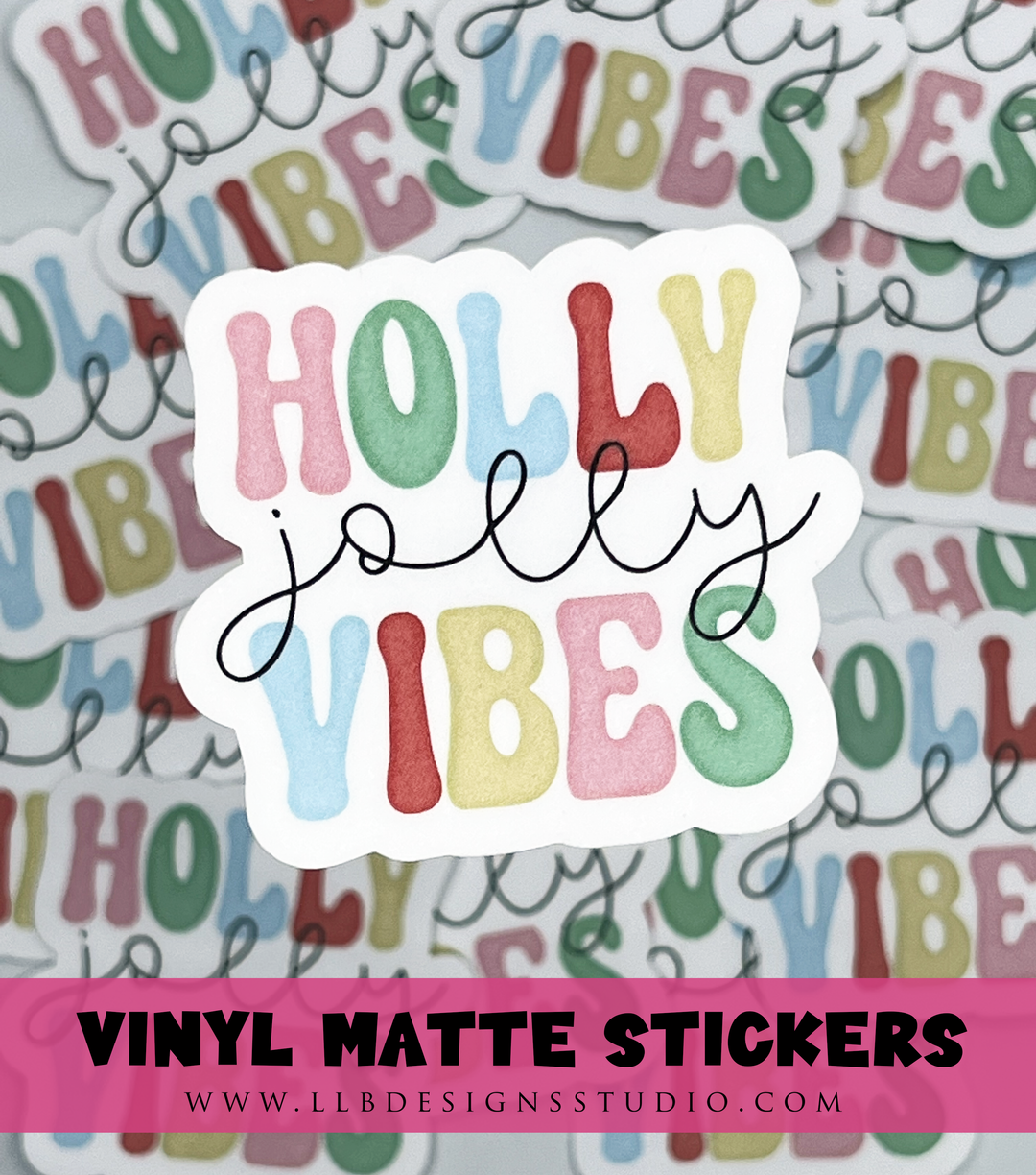 Holly Jolly Vibes | Package Fillers | Business Branding | Small Shop Stickers | Vinyl Sticker #: V0009 | Ready To Ship