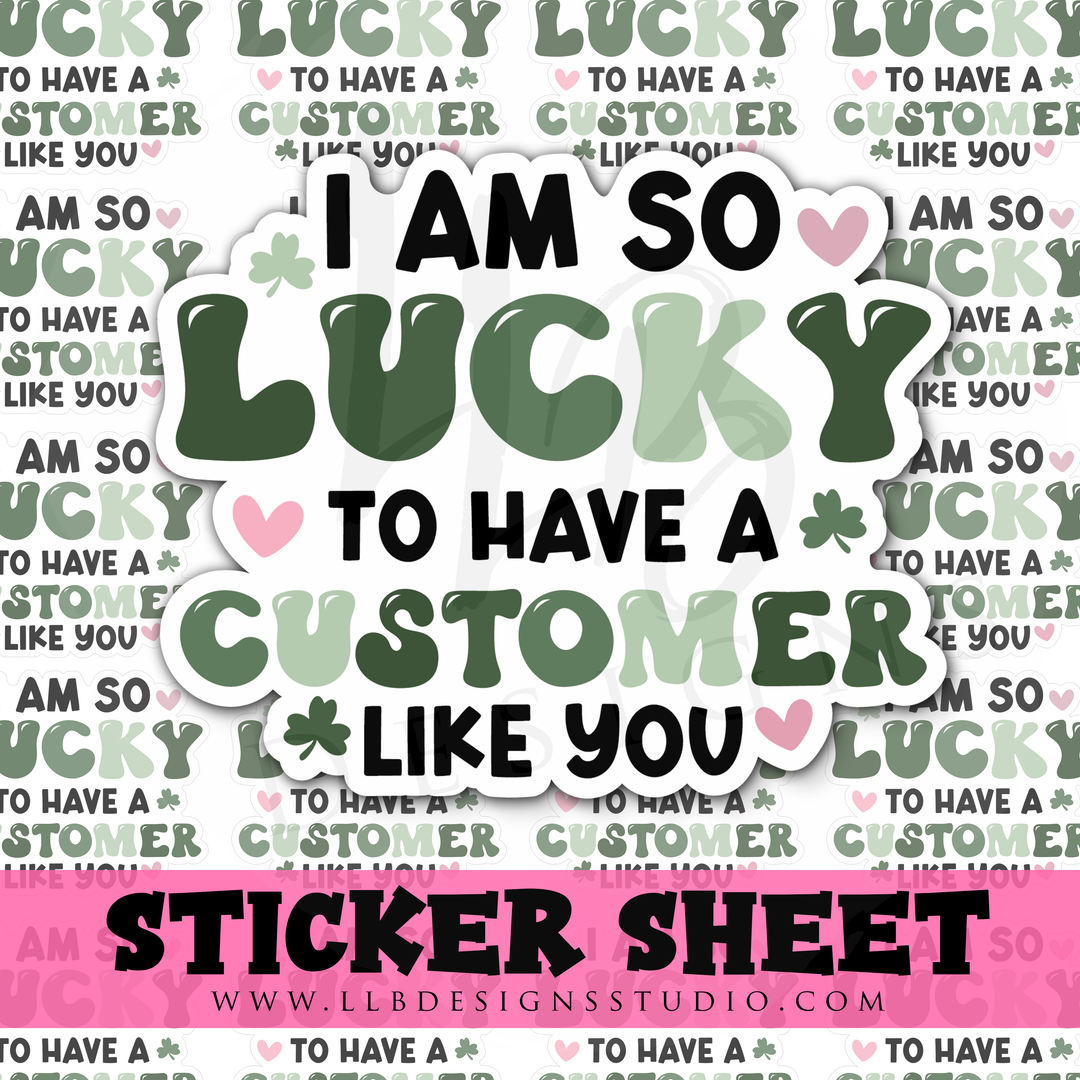 So Lucky To Have a Customer . . . | Packaging Stickers | Business Branding | Small Shop Stickers | Sticker #: S0336 | Ready To Ship