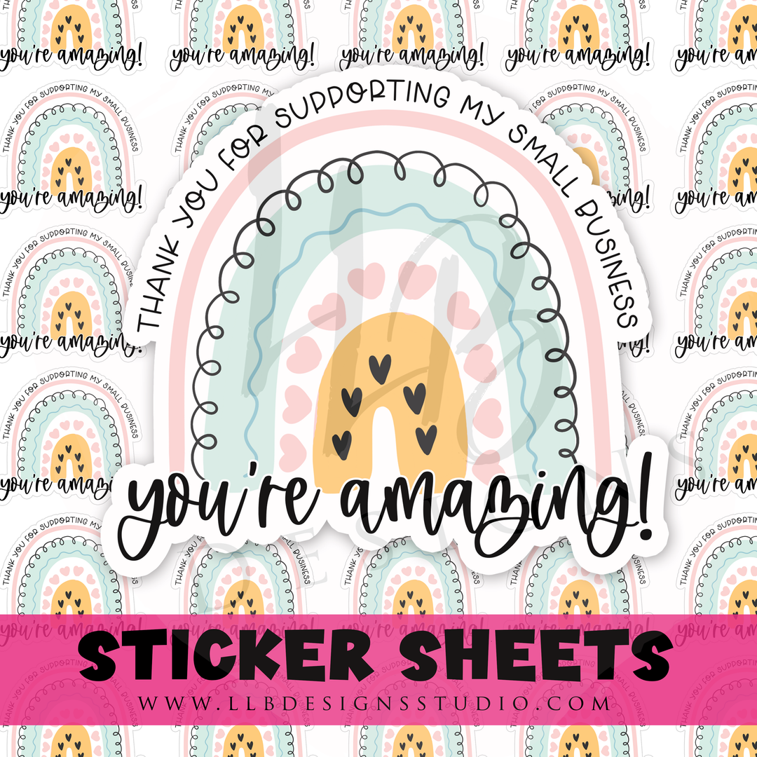 You're Amazing Rainbow | Packaging Stickers | Business Branding | Small Shop Stickers | Sticker #: S0442 | Ready To Ship