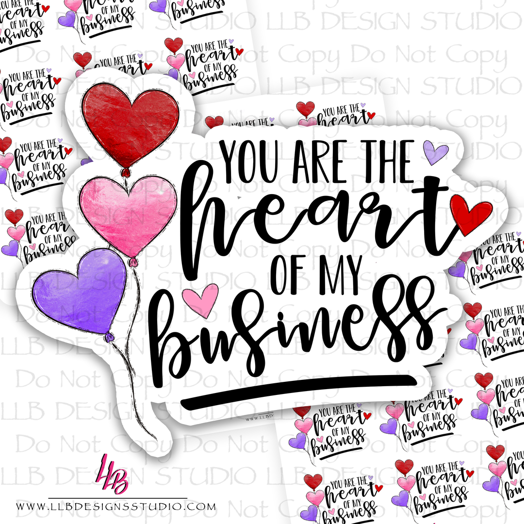 You Are The Heart Of My Business l | Packaging Stickers | Business Branding | Small Shop Stickers | Sticker #: S0538 | Ready To Ship