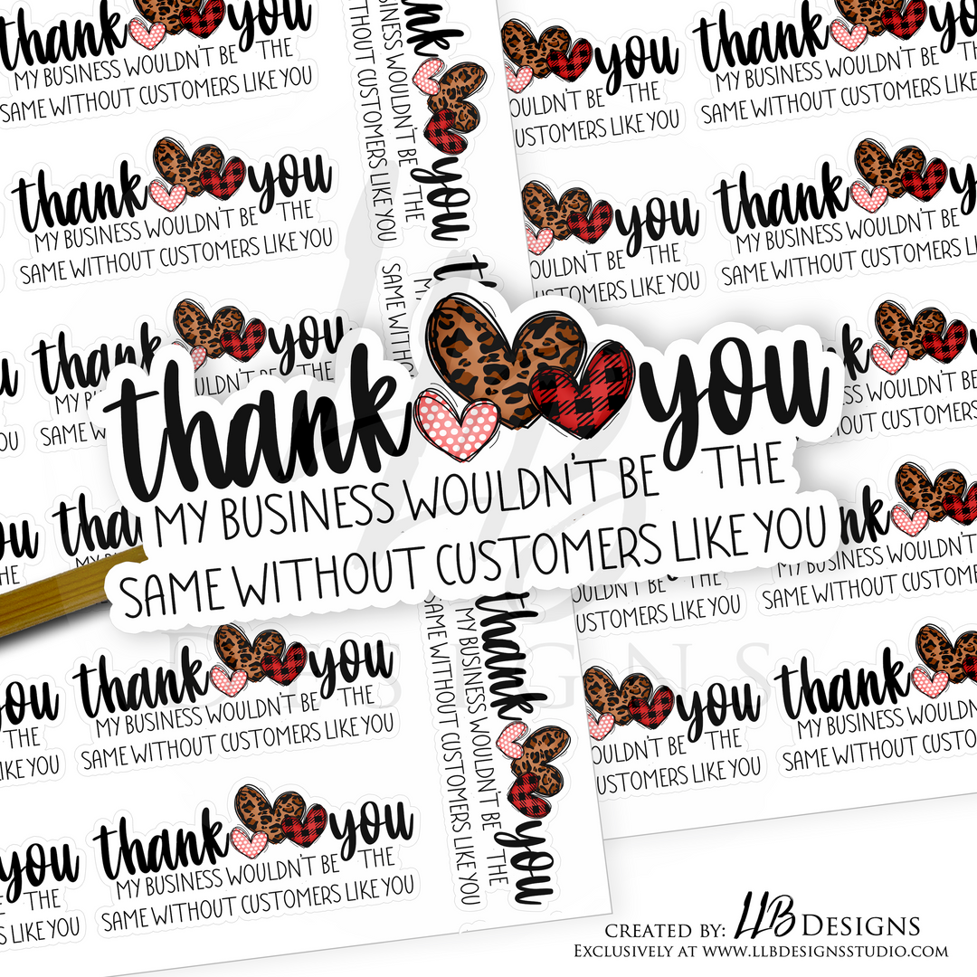 Plaid Cheetah Pink Hearts - Thank You My Business Wouldn't Be The Same Without You | Packaging Stickers | Business Branding | Small Shop Stickers | Sticker #: S0012 | Ready To Ship