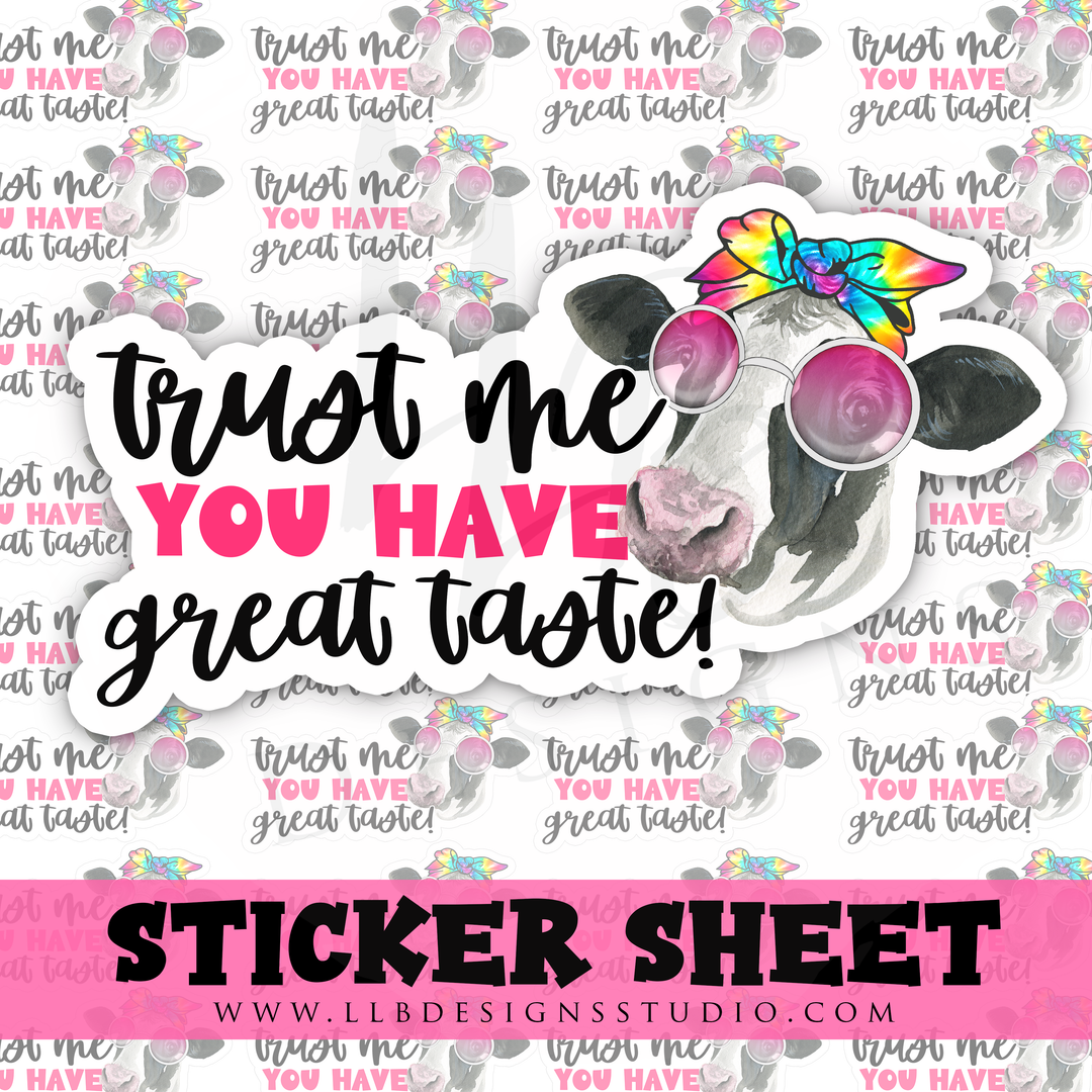 Trust Me You Have Great Taste | Packaging Stickers | Business Branding | Small Shop Stickers | Sticker #: S0367 | Ready To Ship
