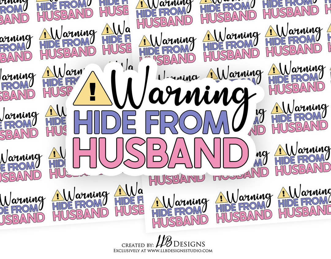 Warning Hide From Husband | Packaging Stickers | Business Branding | Small Shop Stickers | Sticker #: S0191 | Ready To Ship