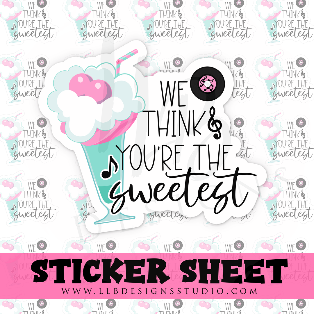 We Think You Are The Sweetest | Packaging Stickers | Business Branding | Small Shop Stickers | Sticker #: S0325 Ready To Ship