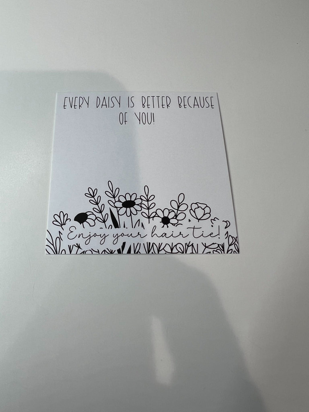 HAIR TIE CARDS ONLY! | Every Daisy Is Better Because Of You- Hair Tie Card | 10 or 25 Cards |