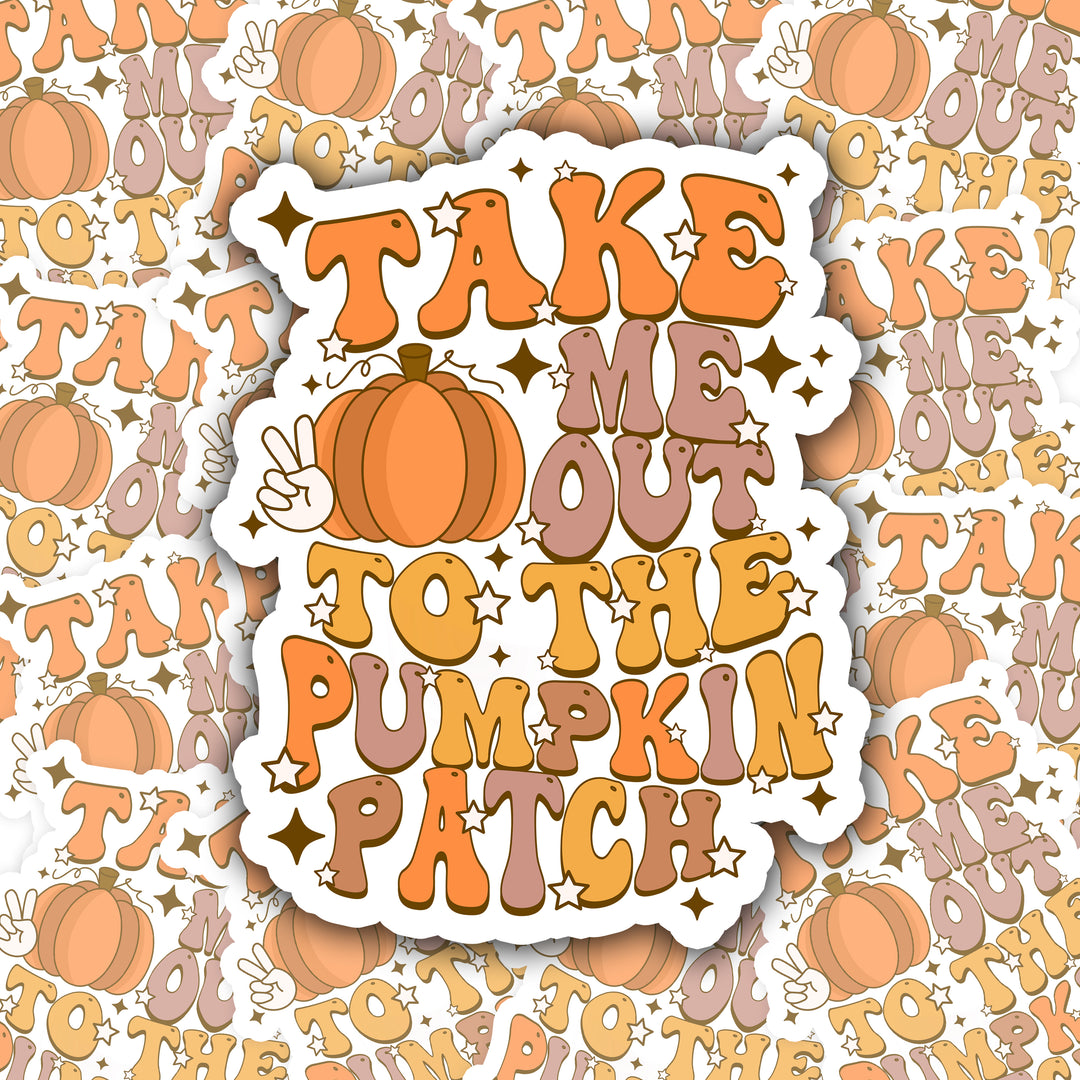 Take Me To The Pumpkin Patch, Package Fillers, Business Branding, Small Shop Vinyl, Tumbler Decal, Laptop Sticker, Window Sticker,