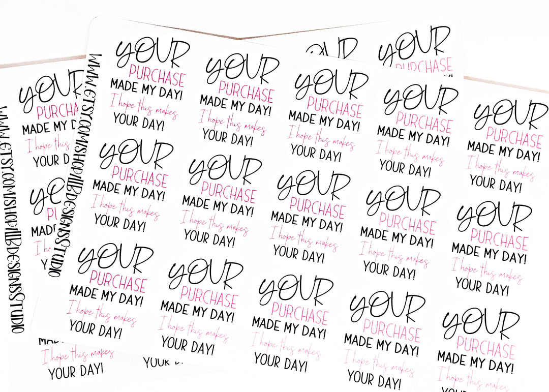 Your Purchase Made My Day  | Packaging Stickers | Business Branding | Small Shop Stickers | Sticker #: S0021 | Ready To Ship