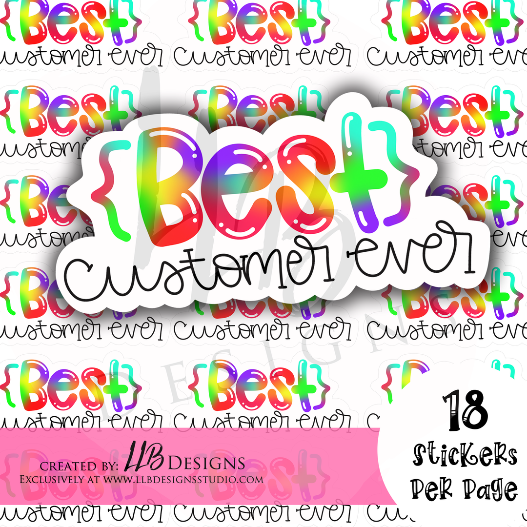 Best Customer Ever Bright Sticker |  Packaging Stickers | Business Branding | Small Shop Stickers | Sticker #: S0199 | Ready To Ship