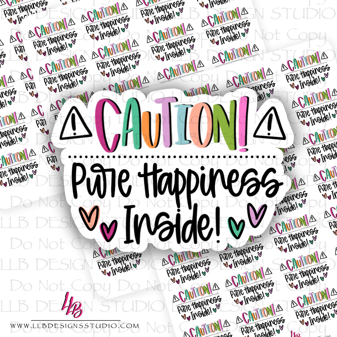 Caution Pure Happiness, Packaging Stickers, Business Branding, Small Shop Stickers , Sticker #: S0579, Ready To Ship