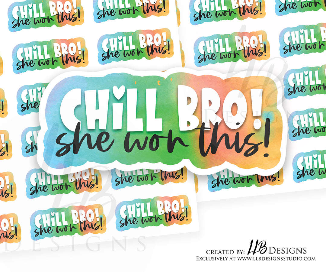 Tie Dye - Chill Bro She Won This |  Packaging Stickers | Business Branding | Small Shop Stickers | Sticker #: S0088 | Ready To Ship