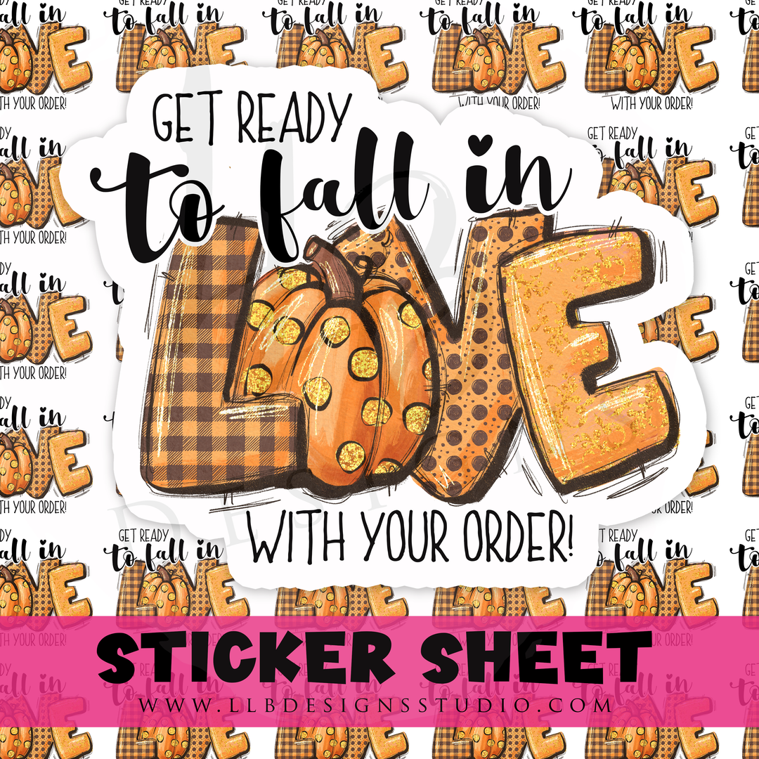 Get Ready To Fall In Love |  Packaging Stickers | Business Branding | Small Shop Stickers | Sticker #: S0474 | Ready To Ship