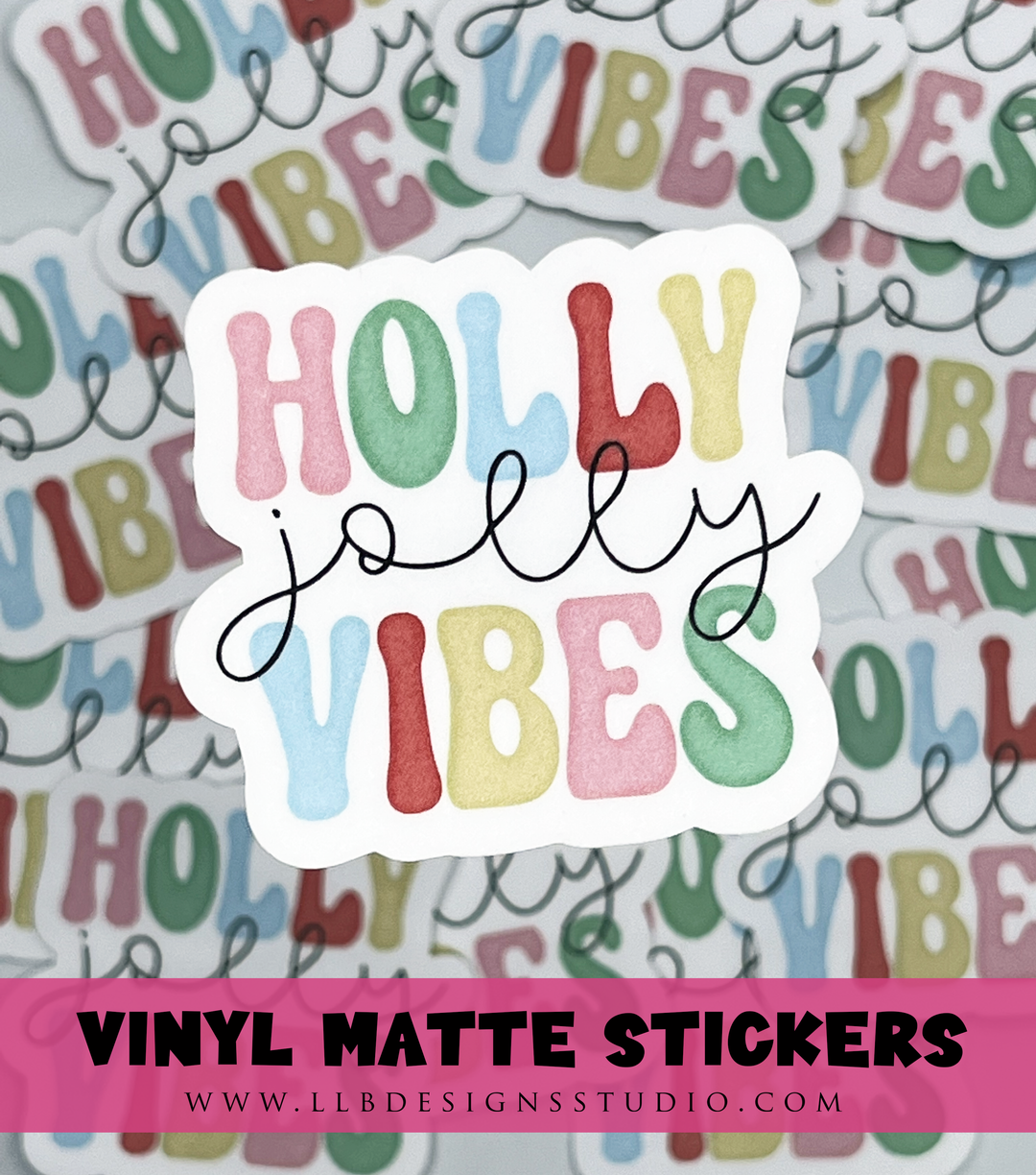 Holly Jolly Vibes |  Package Fillers | Business Branding | Small Shop Stickers | Vinyl Sticker #: V0009 | Ready To Ship