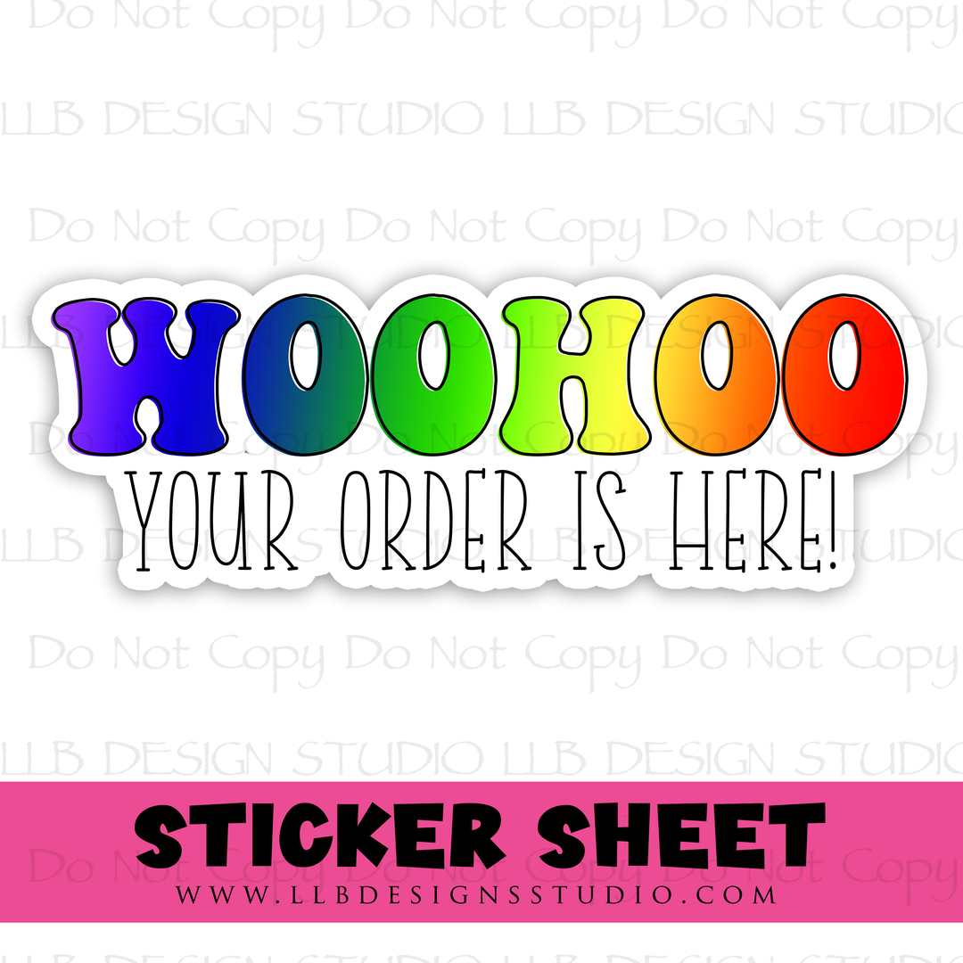 Pride Woohoo Your Order Is Here |  Packaging Stickers | Business Branding | Small Shop Stickers | Sticker #: S0403 | Ready To Ship
