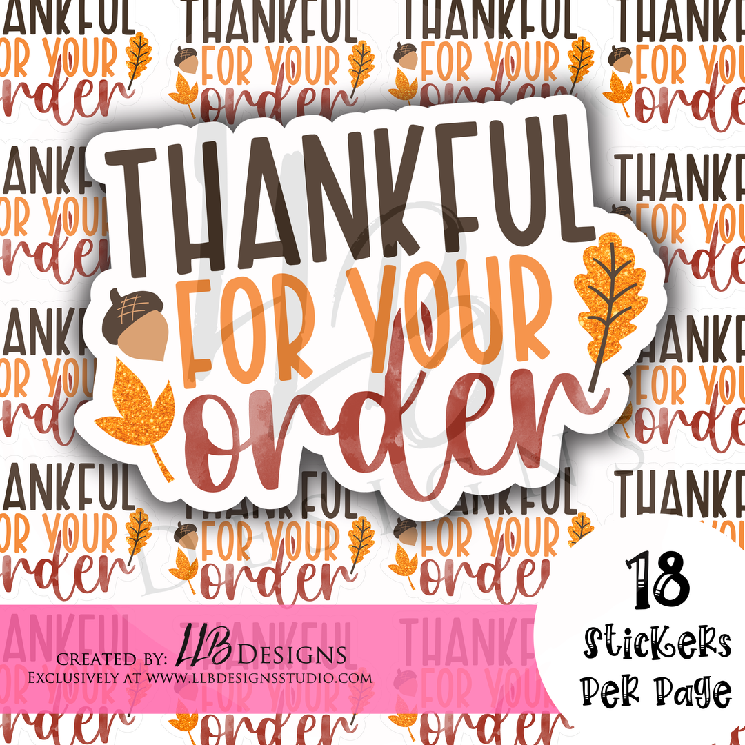 Thankful For Your Order |  Packaging Stickers | Business Branding | Small Shop Stickers | Sticker #: S0207  Ready To Ship