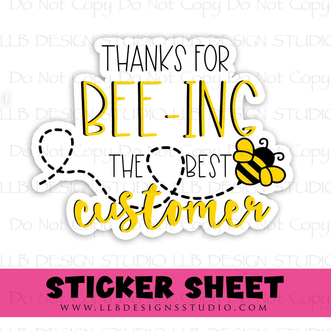 Thanks For Bee-ing The Best Customer |  Packaging Stickers | Business Branding | Small Shop Stickers | Sticker #: S0408 | Ready To Ship
