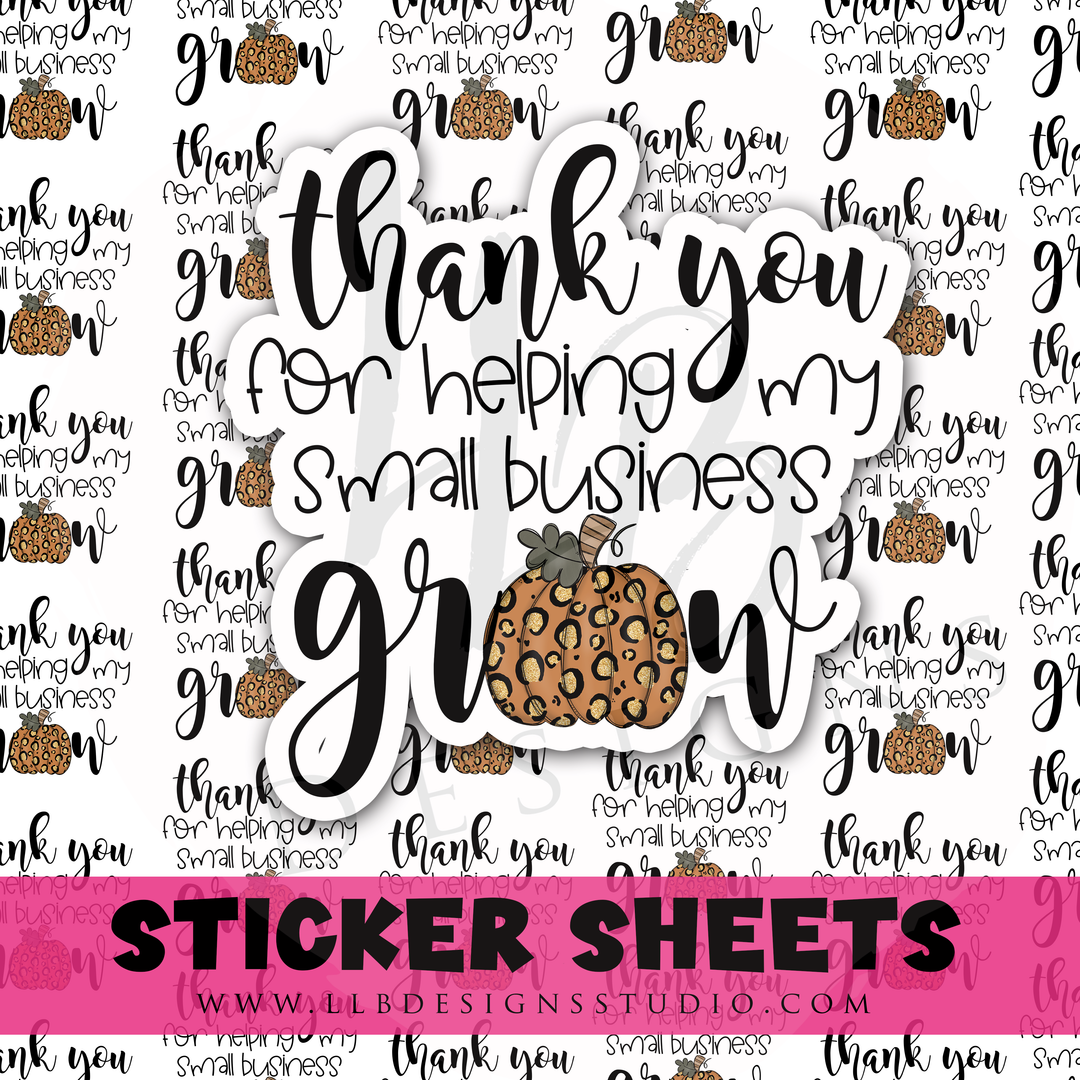 Thank You For Helping My Small Business Grow |  Packaging Stickers | Business Branding | Small Shop Stickers | Sticker #: S0454 | Ready To Ship