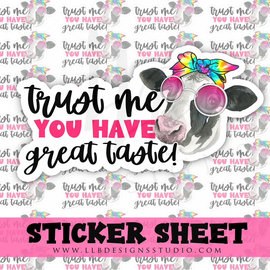Trust Me You Have Great Taste |  Packaging Stickers | Business Branding | Small Shop Stickers | Sticker #: S0367 | Ready To Ship