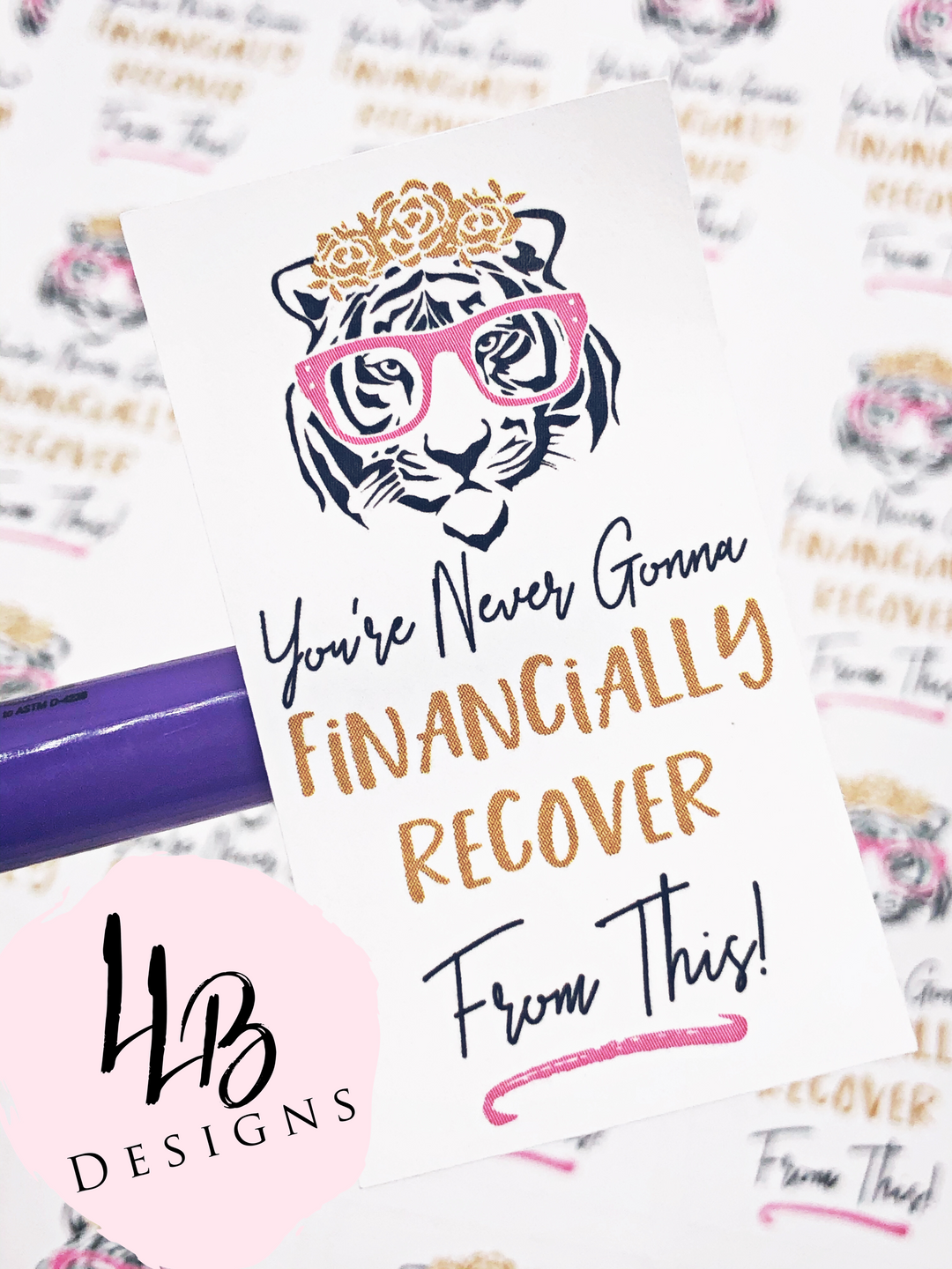 Tiger King Financially Recover | Packaging Stickers | Business Branding | Small Shop Stickers |  Sticker #: S0058 | Ready To Ship